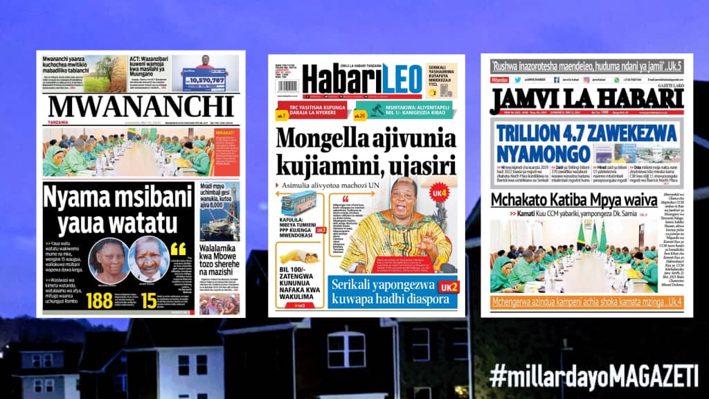 Habari Kubwa Za Magazeti Ya Tanzania Leo May 22, 2023 - Millard Ayo